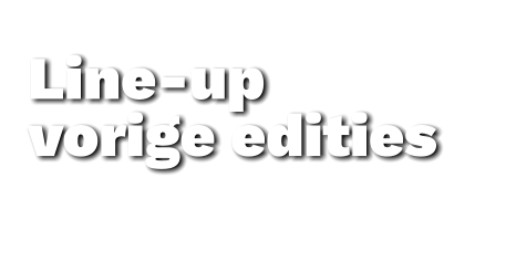 Line-up  vorige edities